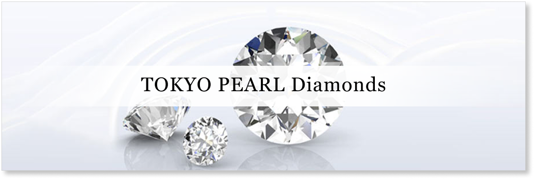 TOKYO PEARL Diamonds